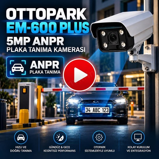 Ottopark EM-600 Plus 5MP ANPR plaka tanıma kamerası; otoparklarda hızlı, doğru ve gece-g&uuml;nd&uuml;z kesintisiz ara&ccedil; ve plaka tanıma sunar.