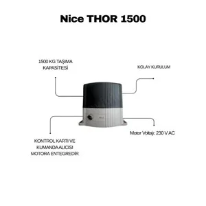 Nice THOR 1500 KİT, 1500 kg kapasiteli kayar kapı motoru seti. Entegre kontrol &uuml;nitesi, kolay kurulum, 230V AC motor ve g&uuml;&ccedil;l&uuml;, dayanıklı kullanım sunar. , NiceThor1500, , NiceKayarKapıMotoru, , 1500KgKapıMotoru, , NiceOtomasyon, , AğırKapıMotoru